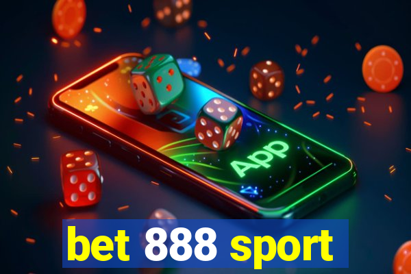 bet 888 sport